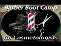 Barber Boot Camp for Cosmetologists